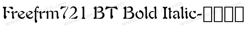 Freefrm721 BT Bold Italic字体转换